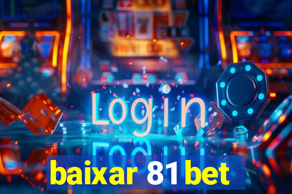 baixar 81 bet